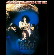 American Woman - Guess Who