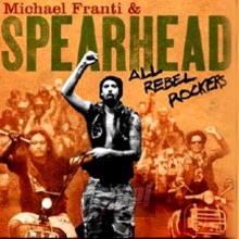 All Rebel Rockers - Michael Franti / Spearhead