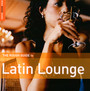 Rough Guide To Latin Lounge - Rough Guide To...  