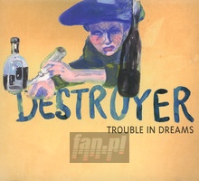 Trouble In Dreams - Destroyer