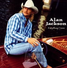 Everything I Love - Alan Jackson