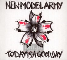 Today Is A Good Day - New Model Army