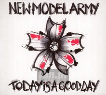 Today Is A Good Day - New Model Army