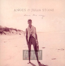 Down The Way - Angus Stone  & Julia