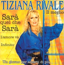 Il Meglio/The Best - Tiziana Rivale