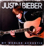 My Worlds Acoustic - Justin Bieber