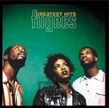 Greatest Hits - Fugees