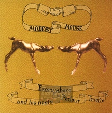 Everywhere & His Nasty Parlor - Modest Mouse