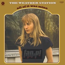 All Of It Was Mine - Weather Station