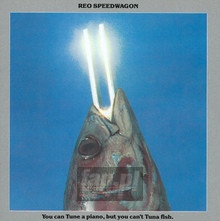 You Can Tune A Piano But You C - Reo Speedwagon