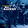 Presenting Ma Rainey - Ma Rainey