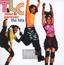Now & Forever TLC: Greatest Hits - TLC