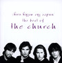 Under The Milky Way - The Best Of The Church - The Church