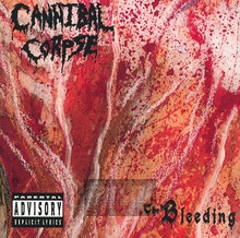 The Bleeding - Cannibal Corpse