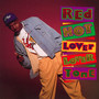 Red Hot Lover Lover Tone - Red Hot Lover Lover Love