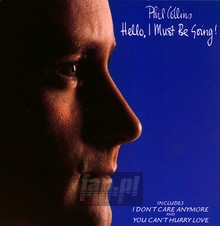 Hello, I Must Be Going - Phil Collins