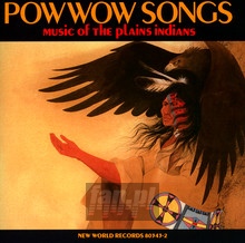 Music Of The Plains Indians - Powwow Songs