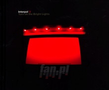 Turn On The Bright Lights - Interpol - bigger Turn On The Bright Lights - Interpol