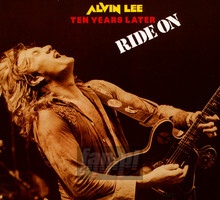 Ride On - Alvin Lee / Ten Years Later