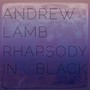 Rhapsody In Black - Andrew Lamb  /  Tom Abbs  /  Michael Wimberly  /  Guillermo E. Bro