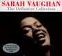 Definitive Collection - Sarah Vaughan