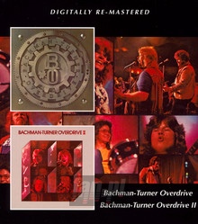 Bachman Turner Overdrive/Overdrive II - Bachman Turner Overdrive - bigger Bachman Turner Overdrive/Overdrive II - Bachman Turner Overdrive