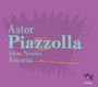 Piazzolla: Adios Nonino - Astor Piazzolla