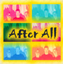 After All - After All