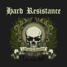 Lawless & Disorder - Hard Resistance Lawless & Disorder - Hard Resistance