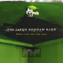 When You See The Sun - Jason  Bonham Band