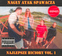 Najlepsze Hiciory vol.1 - Nagy Atak Spawacza