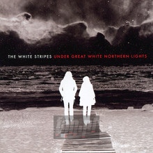 Under Great White Northern Lights: Live - The White Stripes 