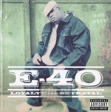 Loyalty & Betrayal - E-40