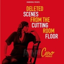 Deleted Scenes From The Cutting Room Floor - Caro Emerald