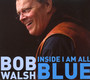 Inside I Am All Blue - Bob Walsh