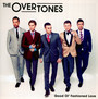 Good Ol Fashioned Love - Overtones