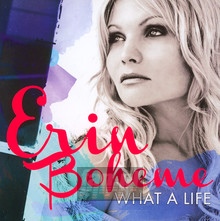 What A Life - Erin Boheme - bigger What A Life - Erin Boheme