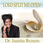 Lord Split Me Open - Juanita Bynum