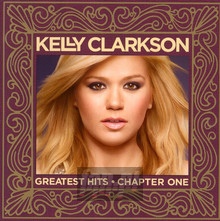 Greatest Hits Chapter One - Kelly Clarkson
