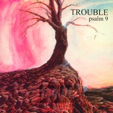 Psalm 9 - Trouble