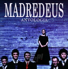 Antologia 1987-2007 - Madredeus - bigger Antologia 1987-2007 - Madredeus