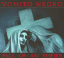 Fall Of An Empire - Vomito Negro