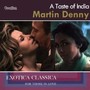 A Taste Of India & Exotica Classica - Martin Denny