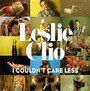 I Couldn't Care Less - Leslie Clio