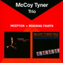 Inception/Reaching Fourth - McCoy Tyner