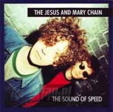 The Sound Of Speed - The Jesus & Mary Chain The Sound Of Speed - The Jesus & Mary Chain