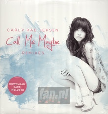 Call Me Maybe Remixes - Carly Rae Jepsen 