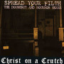 Spread Your Filth - The Doughnut & Bou - Christ On A Crutch