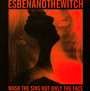 Wash The Sins Not Only The Face - Esben & The Witch