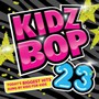 Kidz Bop 23 - Kidz Bop Kids
